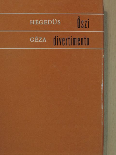 Hegedűs Géza - Őszi divertimento [antikvár]