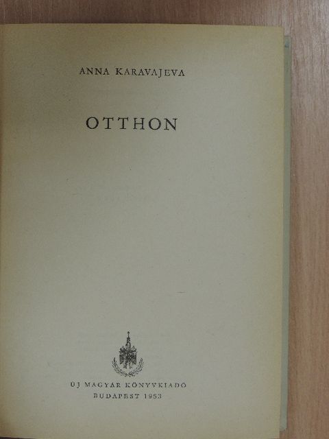 Anna Karavajeva - Otthon [antikvár]