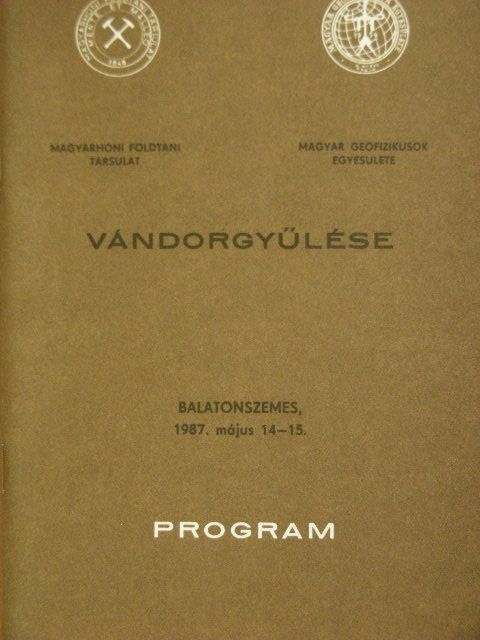 A Magyar Geofizikusok Egyesülete és a Magyarhoni Földtani Társulat vándorgyűlése [antikvár]