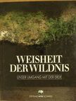 Barbara Liebig - Weisheit der Wildnis [antikvár]