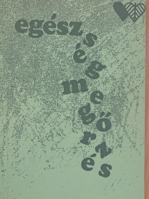 Dr. Ábrahám Kálmán - Egészségmegőrzés és környezetvédelem [antikvár]