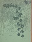 Dr. Ábrahám Kálmán - Egészségmegőrzés és környezetvédelem [antikvár]