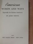 John Whyte - American Words and Ways [antikvár]