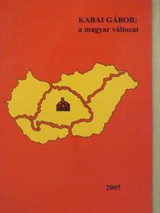 Kabai Gábor - A magyar változat [antikvár]