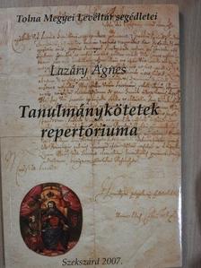 Lazáry Ágnes - Tanulmánykötetek repertóriuma 1968-2006 [antikvár]