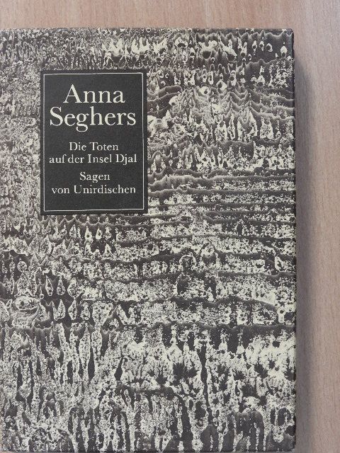Anna Seghers - Die Toten auf der Insel Djal/Sagen von Unirdischen [antikvár]