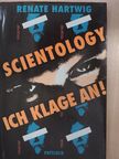 Renate Hartwig - Scientology - Ich klage an! [antikvár]