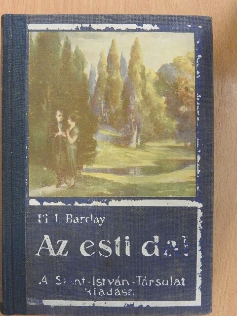 Florence L. Barclay - Esti dal [antikvár]