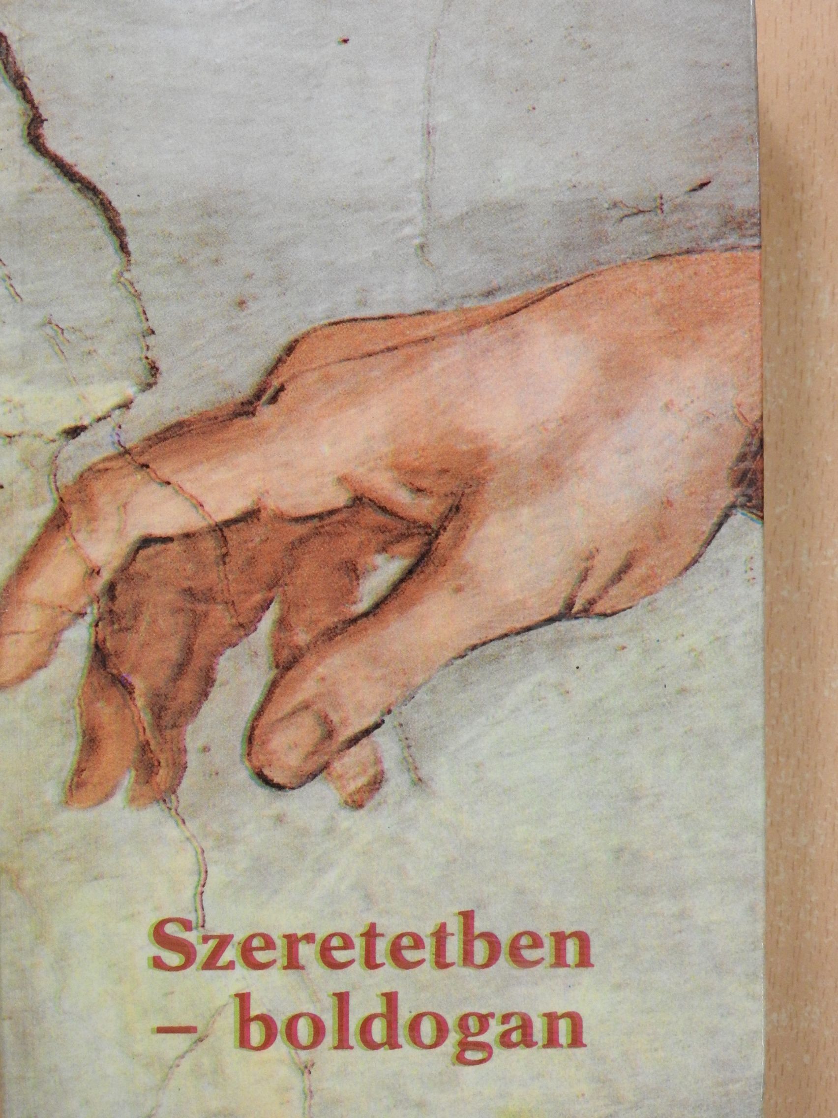 Szeretetben - boldogan (dedikált példány) [antikvár]
