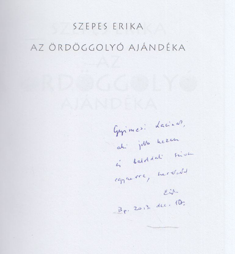Szepes Erika - Az ördöggolyó ajándéka (dedikált) [antikvár]