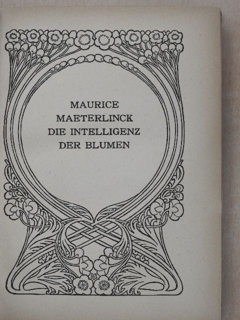 Maurice Maeterlinck - Die intelligenz der blumen [antikvár]