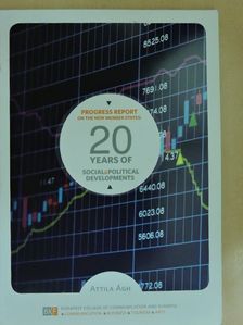 Ágh Attila - Progress Report on the New Member States: Twenty Years of Social and Political Developments [antikvár]
