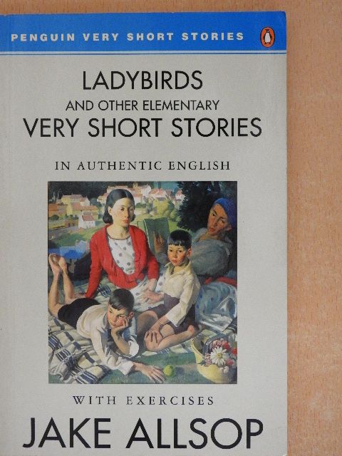 Jake Allsop - Ladybirds and Other Elementary Very Short Stories [antikvár]