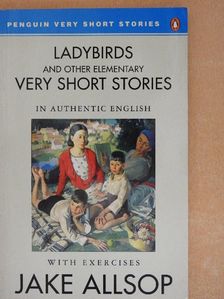 Jake Allsop - Ladybirds and Other Elementary Very Short Stories [antikvár]