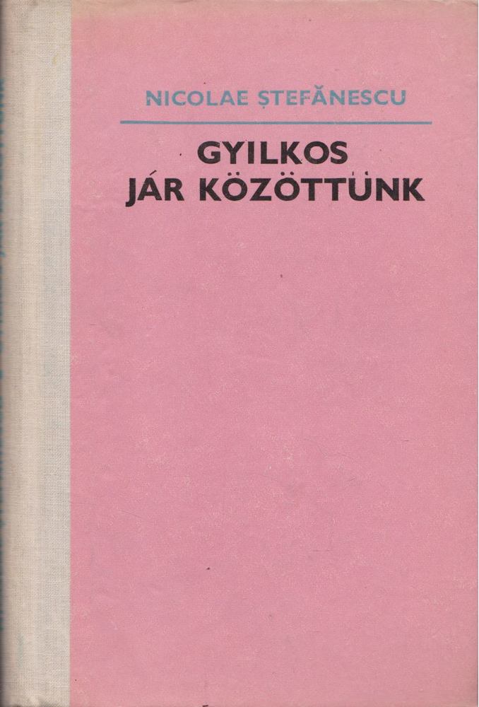 Stefanescu, Nicolae - Gyilkos jár közöttünk [antikvár]