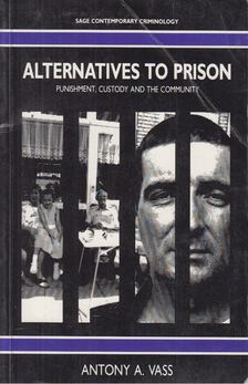 Antony A. Vass - Alternatives to Prison [antikvár]