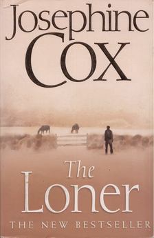 Josephine Cox - The Loner [antikvár]