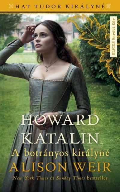Alison Weir - Howard Katalin [eKönyv: epub, mobi]