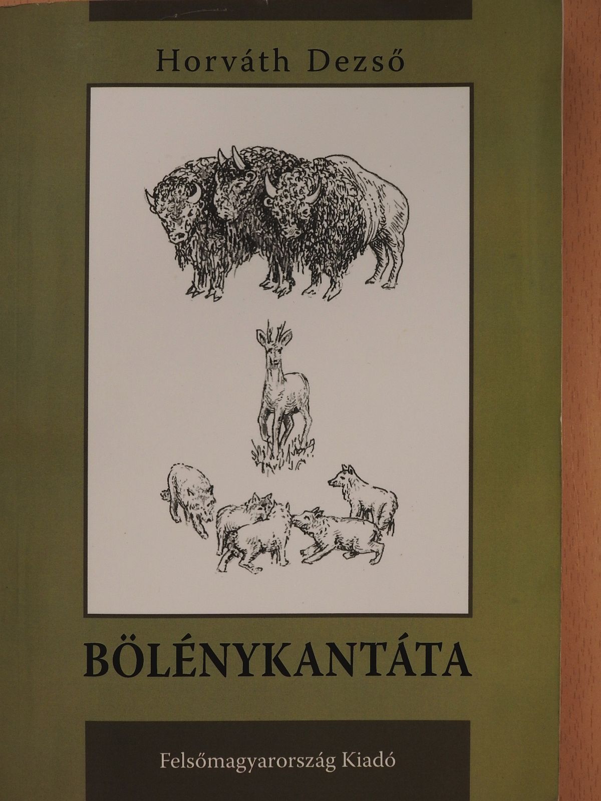 Horváth Dezső - Bölénykantáta (dedikált példány) [antikvár]