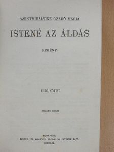 Szentmihályiné Szabó Mária - Istené az áldás I-II. [antikvár]