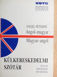 Engel Péterné - Angol-magyar/magyar-angol külkereskedelmi szótár [antikvár]
