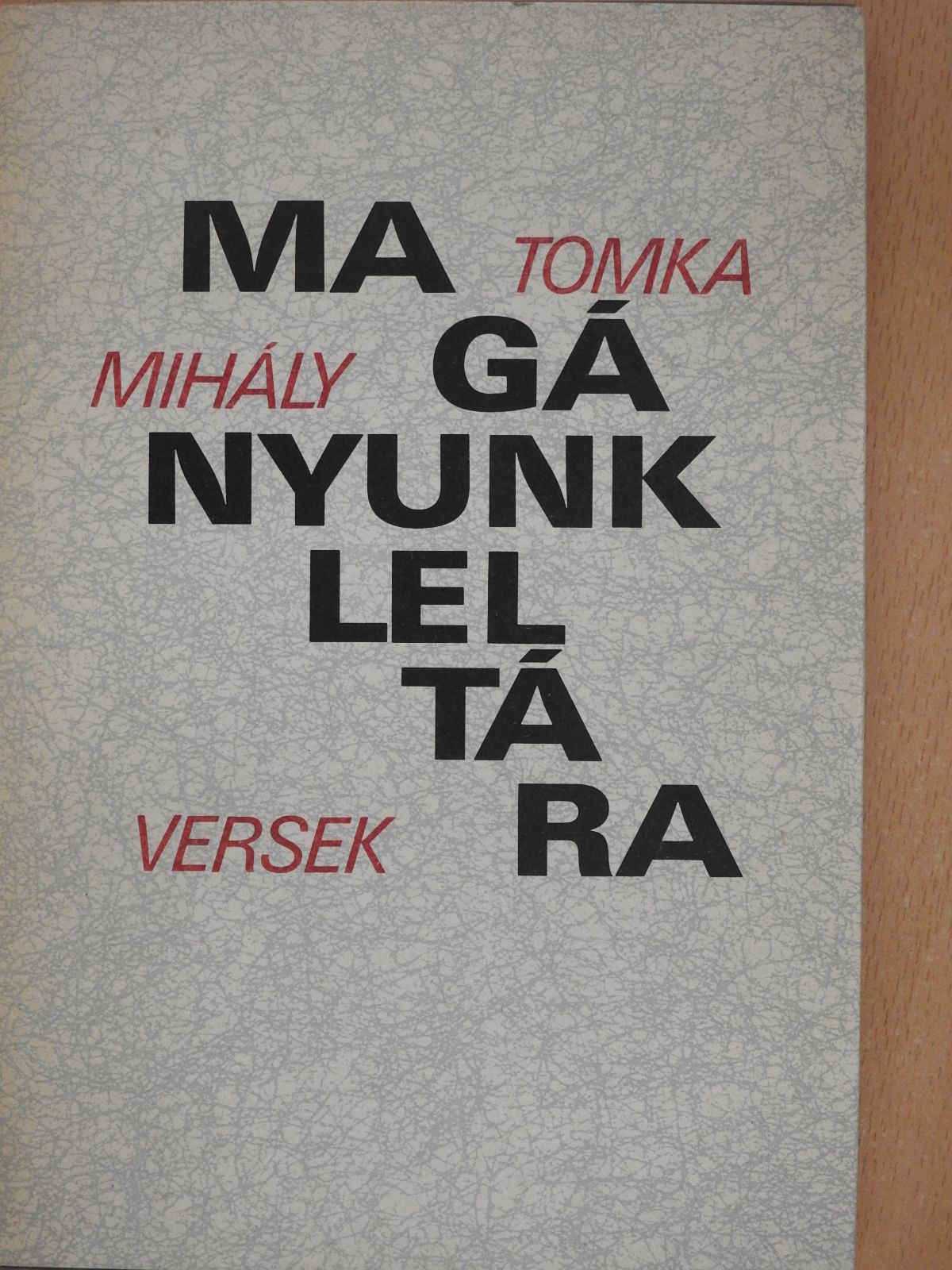 Tomka Mihály - Magányunk leltára (dedikált példány) [antikvár]