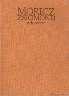 Móricz Miklós - Móricz Zsigmond érkezése [antikvár]