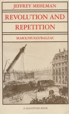 Jeffrey Mehlman - Revolution and Repetition [antikvár]