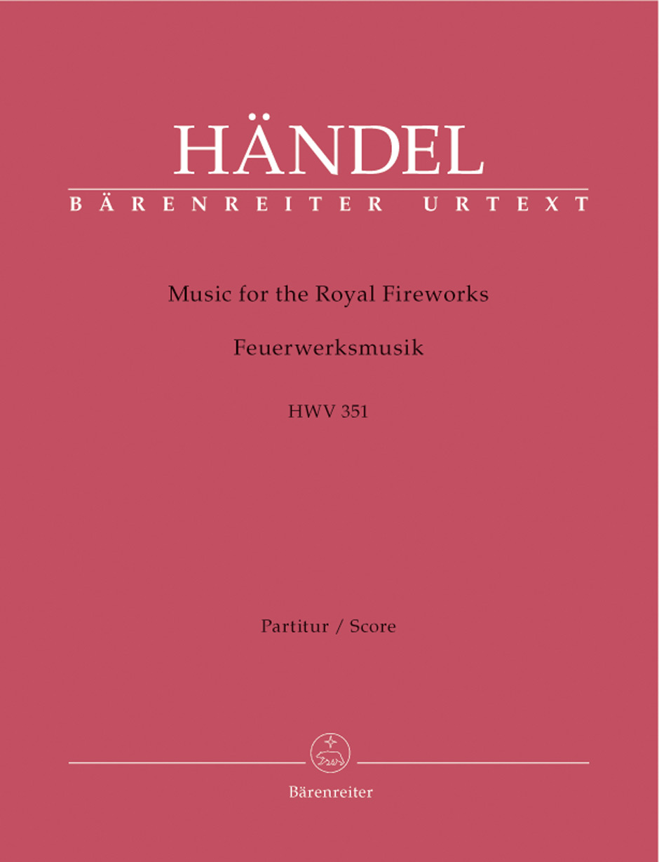 HAENDEL - MUSIC FOR THE ROYAL FIREWORKS HWV 351 SCORE URTEXT (CHR.HOGWOOD)