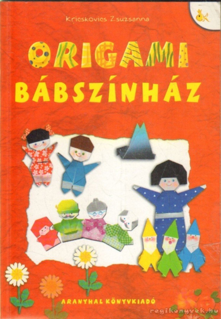 Kricskovics Zsuzsanna - Origami bábszínház [antikvár]