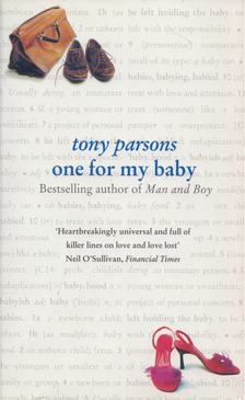 Tony PARSONS - One for My Baby [antikvár]