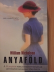 William Nicholson - Anyaföld [antikvár]