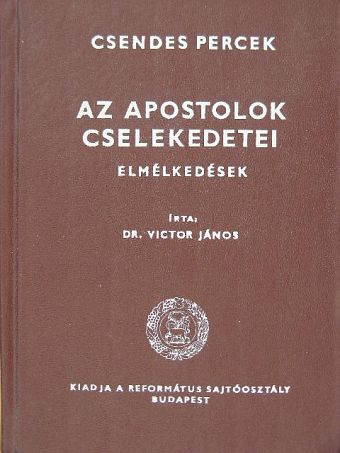 Dr. Victor János - Az Apostolok Cselekedetei [antikvár]