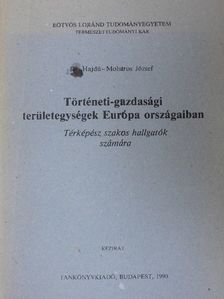 Dr. Hajdú-Moharos József - Történeti-gazdasági területegységek Európa országaiban [antikvár]