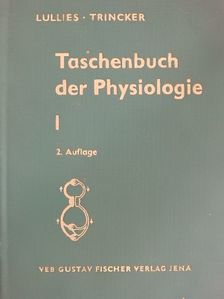D. Trincker - Taschenbuch der Physiologie I. [antikvár]