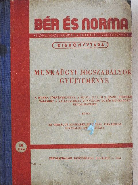 Munkaügyi jogszabályok gyűjteménye I. [antikvár]