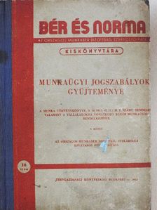 Munkaügyi jogszabályok gyűjteménye I. [antikvár]
