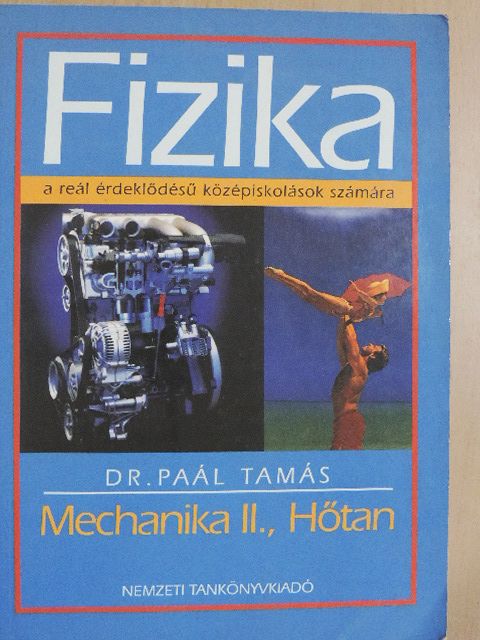 Dr. Paál Tamás - Fizika - Mechanika II., Hőtan [antikvár]