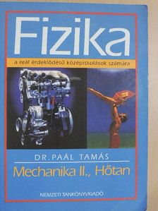 Dr. Paál Tamás - Fizika - Mechanika II., Hőtan [antikvár]