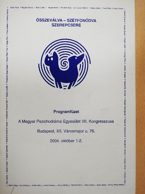 A Magyar Pszichodráma Egyesület VII. Kongresszusa - Budapest, 2004. október 1-2. - Programfüzet [antikvár]