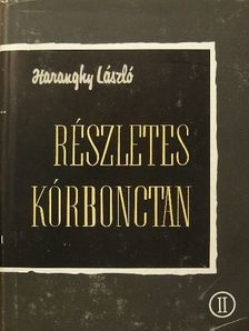 Haranghy László - Részletes kórbonctan II. [antikvár]