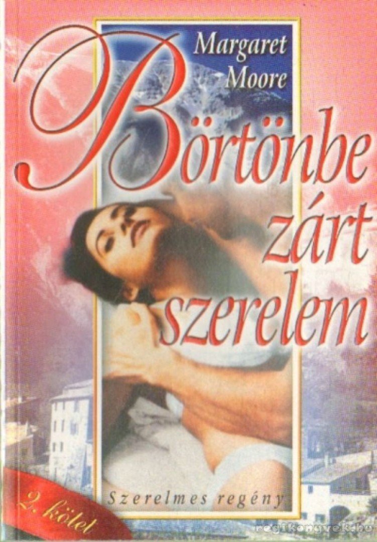 Margaret Moore - Börtönbe zárt szerelem II. [antikvár]