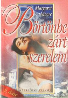 Margaret Moore - Börtönbe zárt szerelem II. [antikvár]