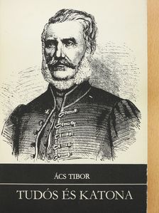 Ács Tibor - Tudós és katona (dedikált példány) [antikvár]
