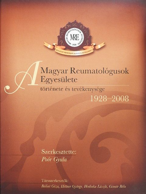 Bálint Géza - A Magyar Reumatológusok Egyesülete története és tevékenysége [antikvár]