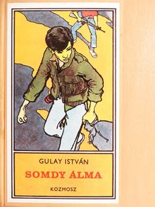 Gulay István - Somdy álma [antikvár]