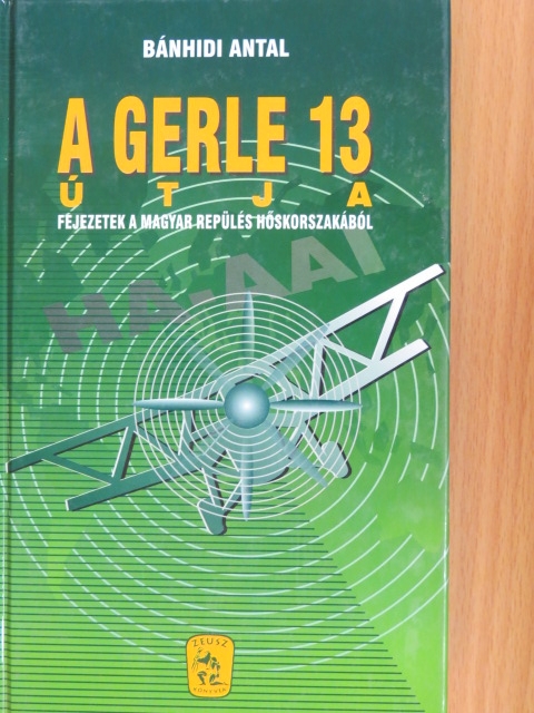 Bánhidi Antal - A Gerle 13 útja [antikvár]