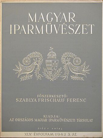 Benedek Rózsi - Magyar Iparművészet 1942/3. [antikvár]