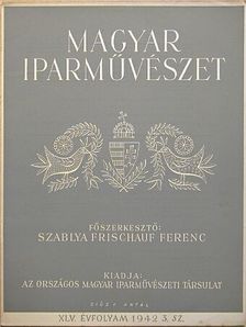 Benedek Rózsi - Magyar Iparművészet 1942/3. [antikvár]
