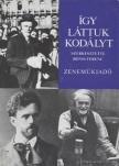 Bónis Ferenc (szerk.) - Így láttuk Kodályt [antikvár]